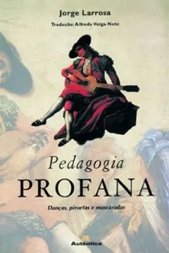 Livro Pedagogia Profana - Resumo, Resenha, PDF, etc.