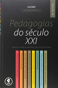 Livro Pedagogias do Século XXI - Resumo, Resenha, PDF, etc.