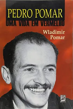 Livro Pedro Pomar - Uma Vida Em Vermelho - Resumo, Resenha, PDF, etc.