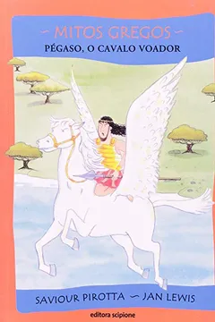 Capa do livro Pégaso, o Cavalo Voador - Coleção Mitos Gregos