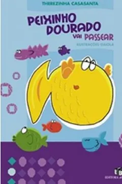 Livro Peixinho Dourado Vai Passear - Resumo, Resenha, PDF, etc.