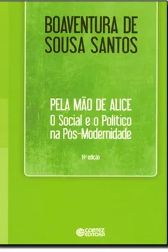 Livro Pela Mão de Alice. O Social e o Político na Pós-Modernidade - Resumo, Resenha, PDF, etc.