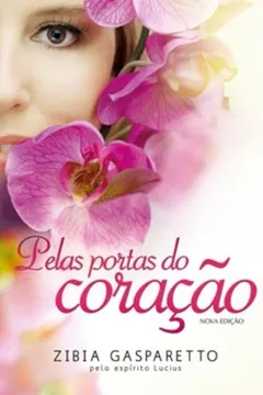 Livro Pelas Portas do Coração - Resumo, Resenha, PDF, etc.