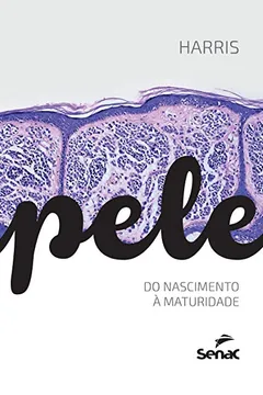 Livro Pele. Do Nascimento à Maturidade - Resumo, Resenha, PDF, etc.