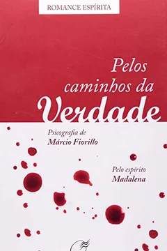 Livro Pelos Caminhos da Verdade - Resumo, Resenha, PDF, etc.