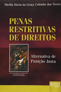 Livro Penas Restritivas de Direitos. Alternativa de Punição Justa - Resumo, Resenha, PDF, etc.