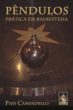 Capa do livro Pêndulos Práticas em Radiestesia