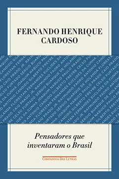 Capa do livro Pensadores Que Inventaram O Brasil