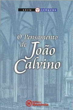 Livro Pensamento De Joao Calvino, O - Volume 2 - Resumo, Resenha, PDF, etc.