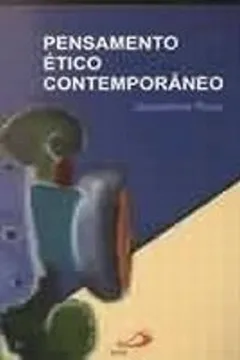 Livro Pensamento Ético Contemporâneo - Resumo, Resenha, PDF, etc.