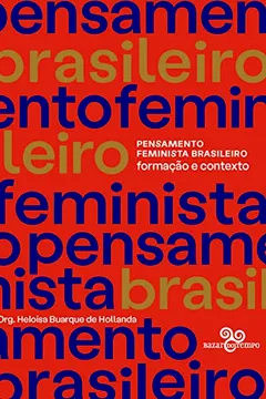 Livro Pensamento Feminista Brasileiro: Formação e contexto - Resumo, Resenha, PDF, etc.