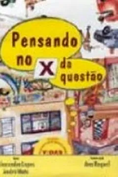 Livro Pensando No X Da Questão - Resumo, Resenha, PDF, etc.