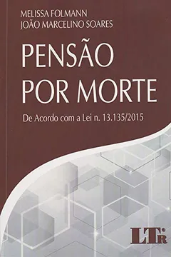 Capa do livro Pensão por Morte. De Acordo com a Lei N. 13.135/2015