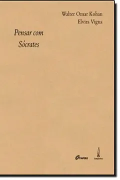 Livro Pensar Com Sócrates - Resumo, Resenha, PDF, etc.