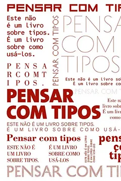 Livro Pensar com Tipos - Volume 1 - Resumo, Resenha, PDF, etc.