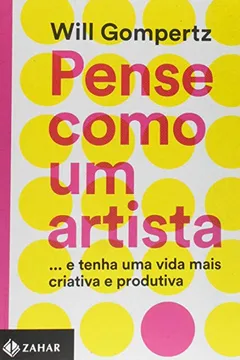 Livro Pense Como Um Artista - Resumo, Resenha, PDF, etc.