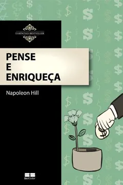 Livro Pense e Enriqueça - Resumo, Resenha, PDF, etc.