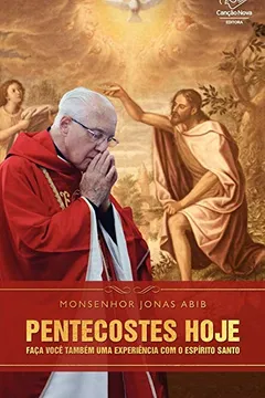 Livro Pentecostes hoje: Faça você também uma experiência com o Espírito Santo - Resumo, Resenha, PDF, etc.