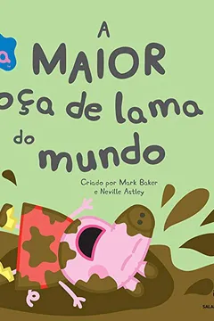 Livro Peppa. A Maior Poça de Lama do Mundo - Resumo, Resenha, PDF, etc.
