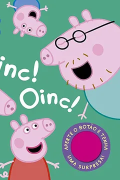 Livro Peppa. Oinc! Oinc! - Resumo, Resenha, PDF, etc.