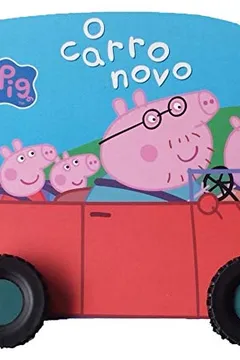 Livro Peppa Pig. O Carro Novo - Resumo, Resenha, PDF, etc.