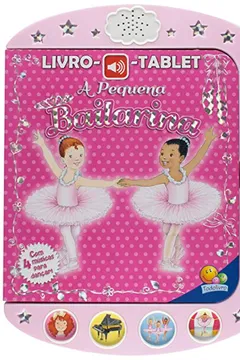 Livro Pequena Bailarina - Livro-Tablet - Resumo, Resenha, PDF, etc.