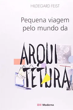 Capa do livro Pequena Viagem Pelo Mundo da Arquitetura