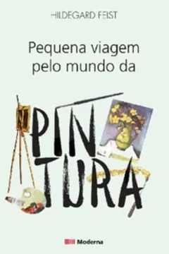 Capa do livro Pequena Viagem Pelo Mundo da Pintura