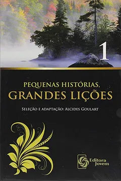 Livro Pequenas Historias, Grandes Lições - Volume 1 - Resumo, Resenha, PDF, etc.
