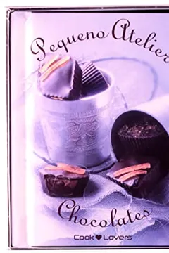 Livro Pequeno Kit Atelier de Chocolate - Coleção Cooklovers Especial - Resumo, Resenha, PDF, etc.