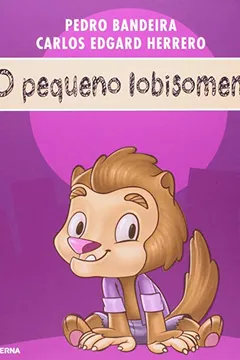 Livro Pequeno Lobisomem - Resumo, Resenha, PDF, etc.