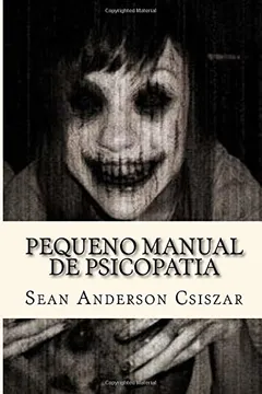 Livro Pequeno Manual de Psicopatia - Resumo, Resenha, PDF, etc.