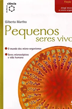 Livro Pequenos Seres Vivos. De Olho na Ciência - Resumo, Resenha, PDF, etc.