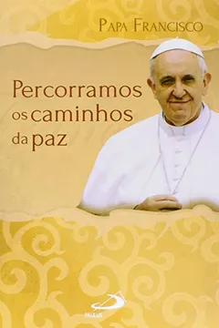 Livro Percorramos os Caminhos da Paz - Resumo, Resenha, PDF, etc.