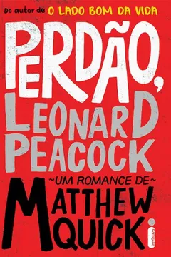 Livro Perdão, Leonard Peacock - Resumo, Resenha, PDF, etc.