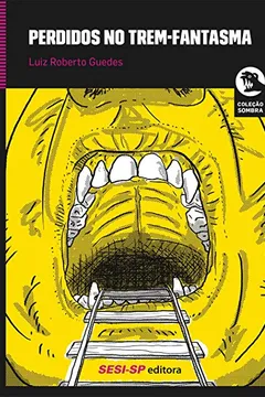 Livro Perdidos no Trem-fantasma. Uma Aventura com a Turma do Clube X - Resumo, Resenha, PDF, etc.