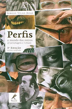 Capa do livro Perfis. O Mundo dos Outros 22 Personagens e 1 Ensaio