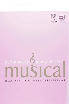 Capa do livro Performance E Interpretação Musical. Uma Pratica Interdisciplinar