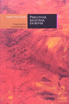 Livro Perguntar, Registrar, Escrever. Inquietações Metodológicas - Resumo, Resenha, PDF, etc.