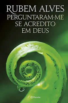 Livro Perguntaram-me Se Acredito em Deus - Resumo, Resenha, PDF, etc.