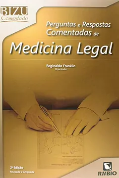 Livro Perguntas e Respostas Comentadas de Medicina Legal - Coleção Bizu Comentado - Resumo, Resenha, PDF, etc.