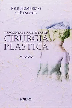 Livro Perguntas e Respostas de Cirurgia Plástica - Resumo, Resenha, PDF, etc.
