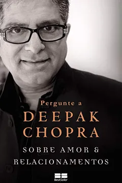 Livro Pergunte A Deepak Sobre Amor E Relacionamentos - Resumo, Resenha, PDF, etc.