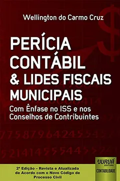 Livro Perícia Contábil e Lides Fiscais Municipais. Com Ênfase no ISS e nos Conselhos de Contribuintes - Resumo, Resenha, PDF, etc.