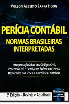 Livro Perícia Contábil. Normas Brasileiras Interpretadas. Interpretação à Luz dos Códigos Civil, Processo Civil e Penal - Resumo, Resenha, PDF, etc.