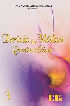 Livro Perícia Médica. Questões Éticas - Volume 3 - Resumo, Resenha, PDF, etc.