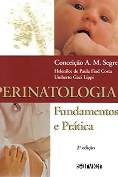 Livro Perinatologia. Fundamentos e Prática - Resumo, Resenha, PDF, etc.