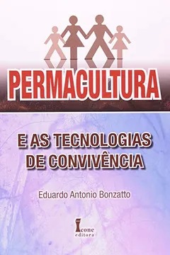 Livro Permacultura E As Tecnologias De Convivência - Resumo, Resenha, PDF, etc.