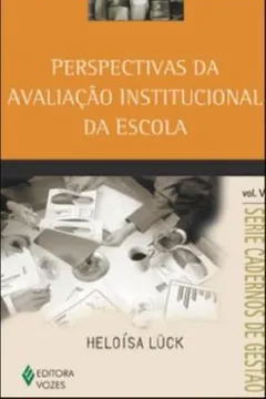 Livro Perspectivas Da Avaliação Institucional Da Escola - Resumo, Resenha, PDF, etc.