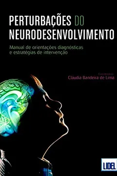 Livro Perturbações do Neurodesenvolvimento. Manual de Orientações Diagnósticas e Estratégias - Resumo, Resenha, PDF, etc.